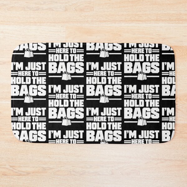 Item preview, Im Just Here To Hold The Bags Funny Shopping Husband Dad designed and sold by OddityVault.