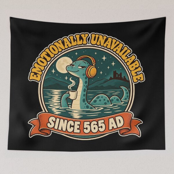 Item preview, Emotionally Unavailable Since 565 AD – Funny Loch Ness Monster designed and sold by Ela-graphicwiz.