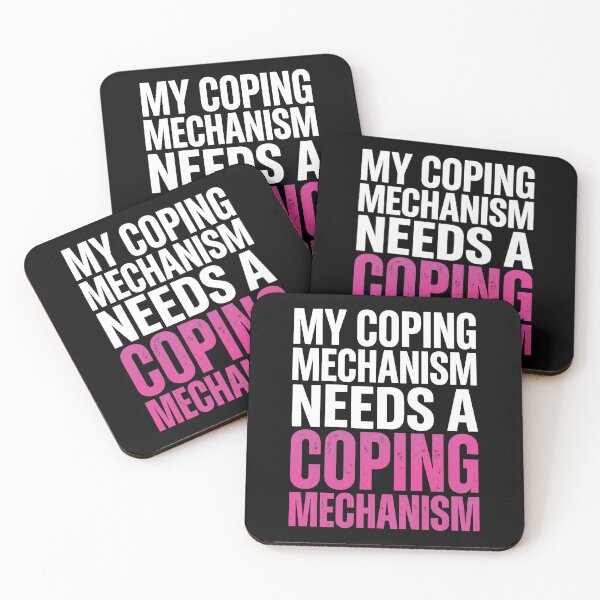 Item preview, My Coping Mechanism Needs a Coping Mechanism Dark Humor designed and sold by Etch-art.
