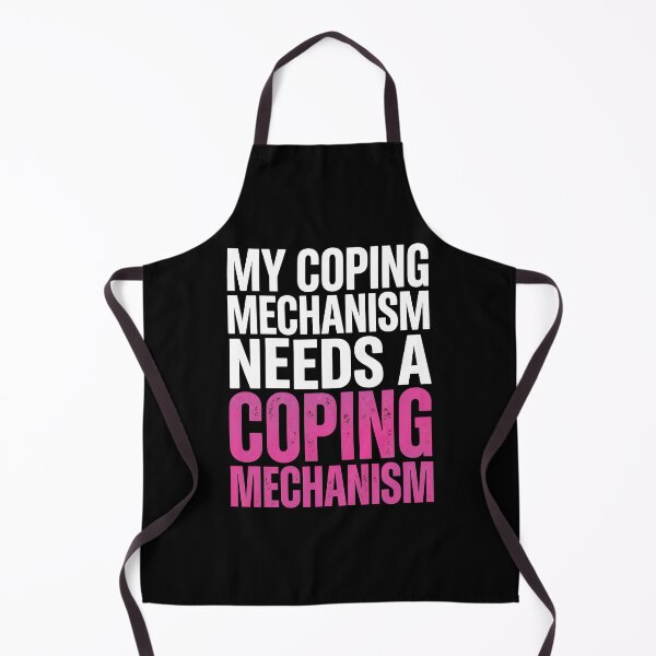 Item preview, My Coping Mechanism Needs a Coping Mechanism Dark Humor designed and sold by Etch-art.