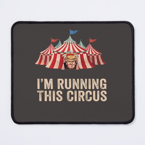 Item preview, Im Running This Circus Political Satire designed and sold by Alexdreamerart.
