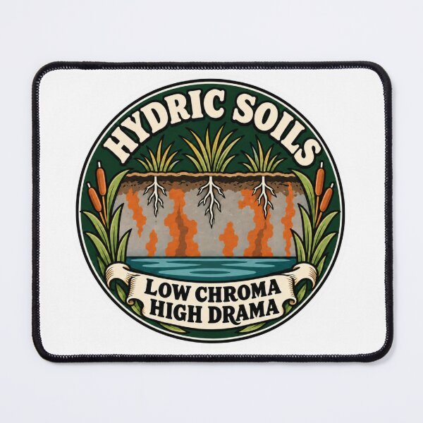Item preview, New Hydric Soil Drama designed and sold by SoilSwag.