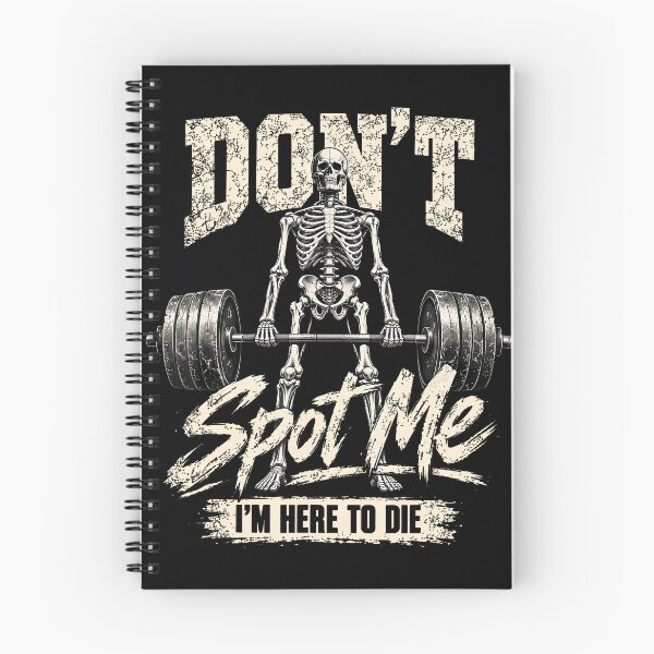 Item preview, Don't Spot Me I'm Here to Die Skeleton Gym Humor designed and sold by NoeValdric.