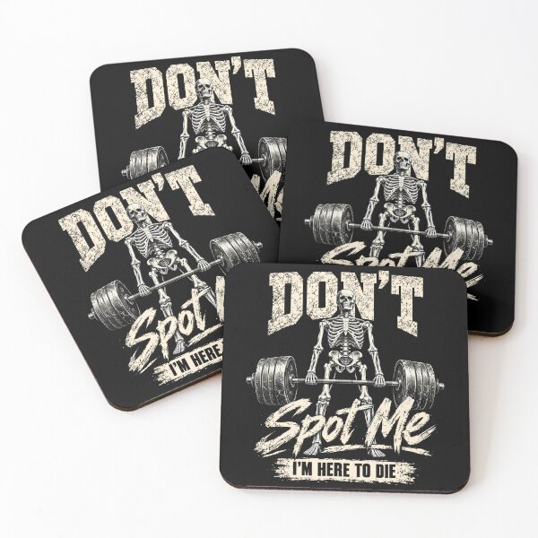 Item preview, Don't Spot Me I'm Here to Die Skeleton Gym Humor designed and sold by NoeValdric.