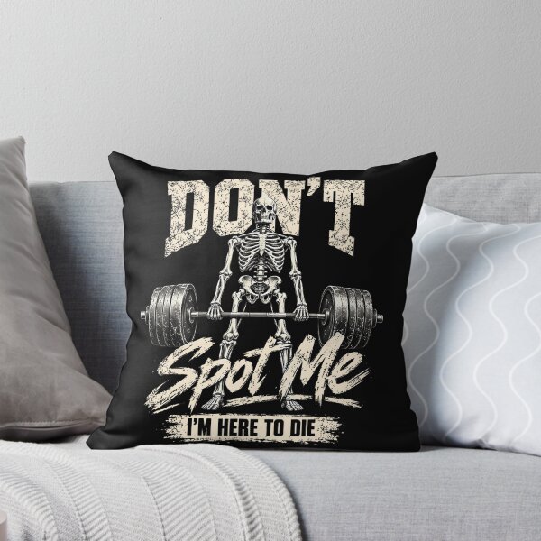 Item preview, Don't Spot Me I'm Here to Die Skeleton Gym Humor designed and sold by NoeValdric.