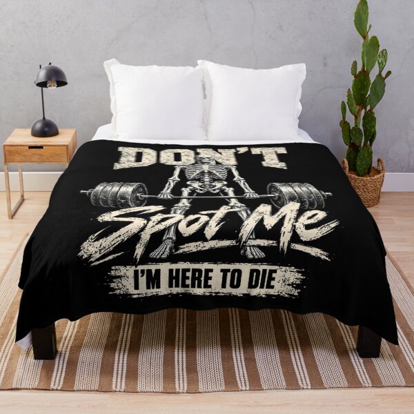 Item preview, Don't Spot Me I'm Here to Die Skeleton Gym Humor designed and sold by NoeValdric.