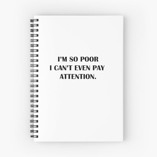 Item preview, i'm so poor i can't even pay attention designed and sold by Kasia1987t.