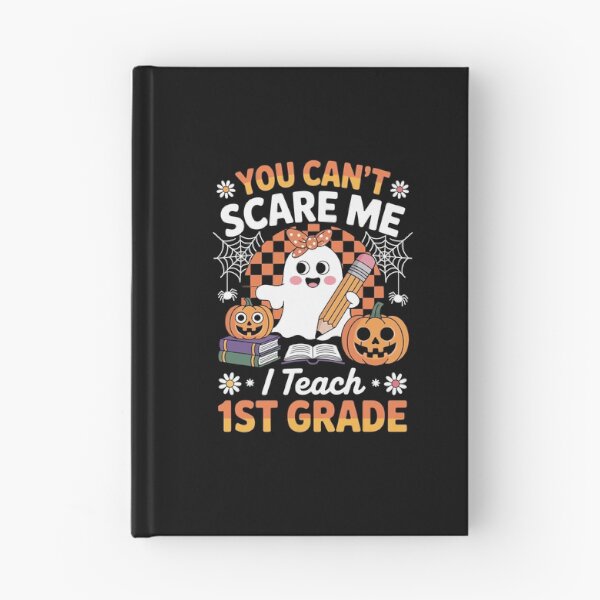Item preview, YOU CAN’T SCARE ME I Teach 1ST GRADE designed and sold by jkrphoto.