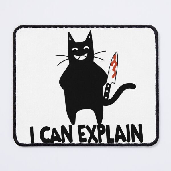 Item preview, Chaotic Murder Black Cat Bloody Knife I Can Explain Meme designed and sold by Ikochane.