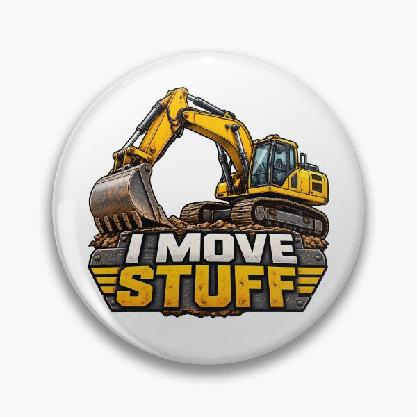 Item preview, I Move Stuff Funny Yellow Excavator Construction Worker Equipment Operator designed and sold by Photo-Sphere101.