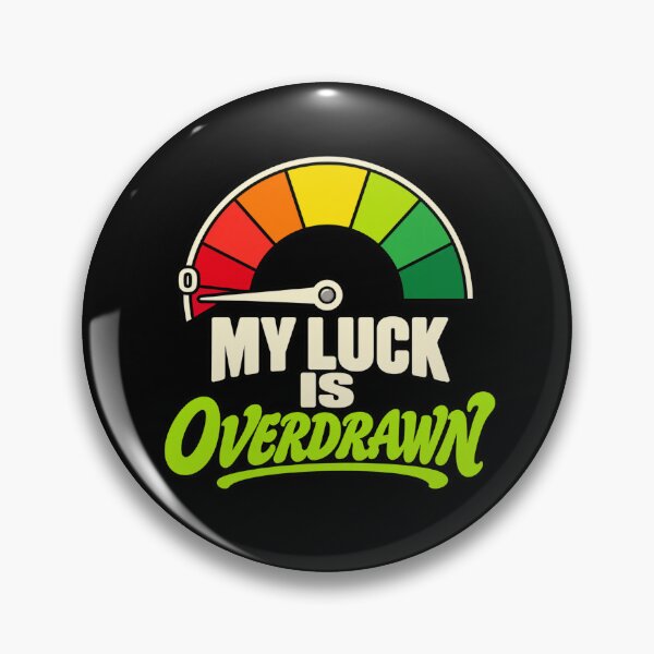 Item preview, My Luck Is Overdrawn Retro Bad Luck Meter designed and sold by POD DYNASTY | Original Print On Demand T-Shirt Graphics.