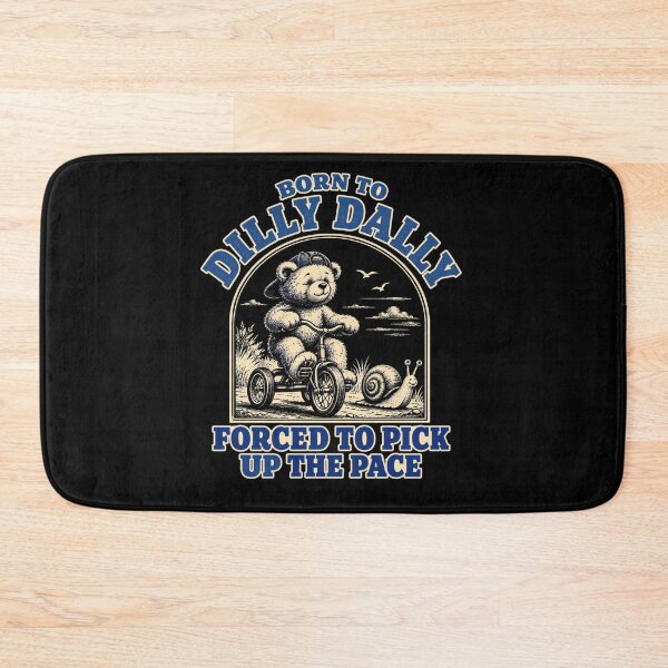 Item preview, Born To Dilly Dally Forced To Pick Up The Pace Funny Relaxed Person Procrastinator Humor designed and sold by FolkGraphics.
