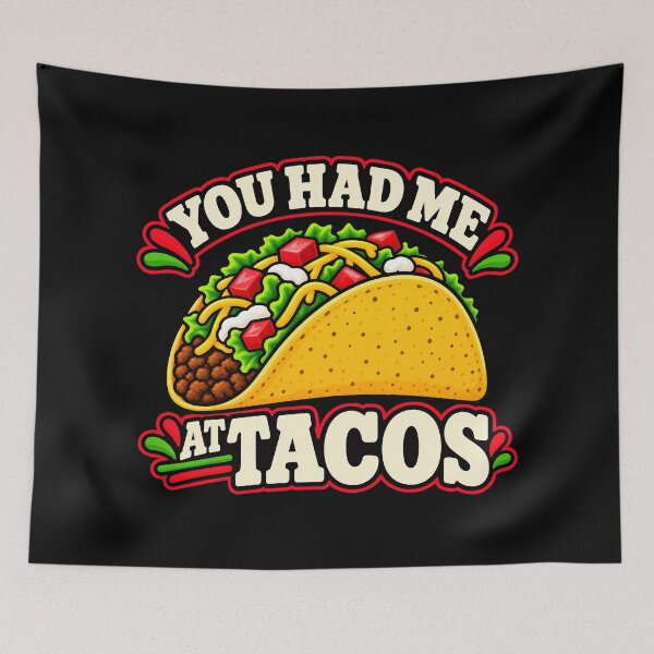 Item preview, You Had Me At Tacos Funny Mexican Food Lover designed and sold by Photo-Sphere101.