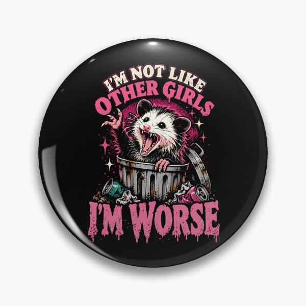 Item preview, I'm Not Like Other Girls I'm Worse Opossum Sarcastic Woman designed and sold by FolkGraphics.