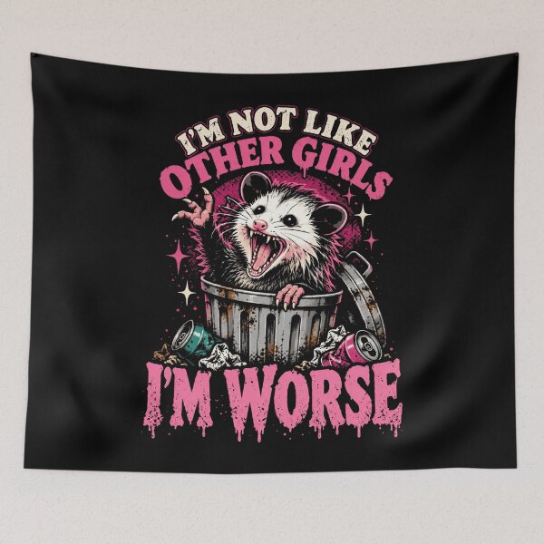 Item preview, I'm Not Like Other Girls I'm Worse Opossum Sarcastic Woman designed and sold by FolkGraphics.