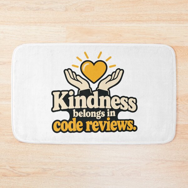 Item preview, Kindness Belongs in Code Reviews T-Shirt designed and sold by ThreadQuirk.