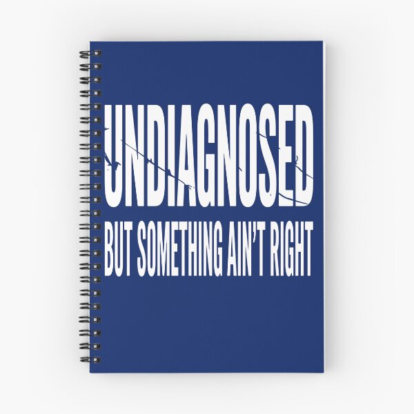 Item preview, Undiagnosed Funny Relatable Mental Humor designed and sold by tyrathomase.