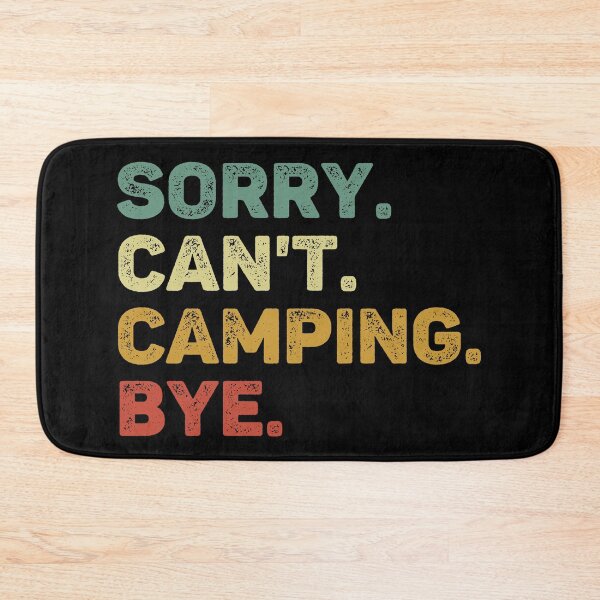 Item preview, Lo siento, no puedo acampar. Adiós. Camping retro divertido. designed and sold by RareBunny.