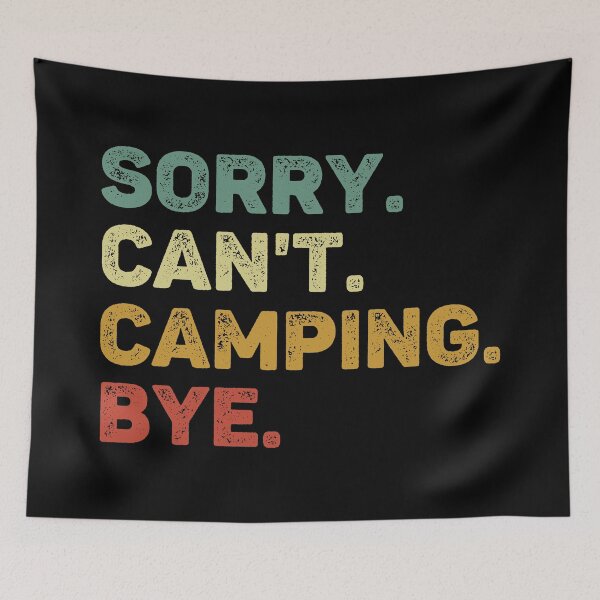 Item preview, Sorry Can't Camping Bye Retro Funny Camping designed and sold by RareBunny.