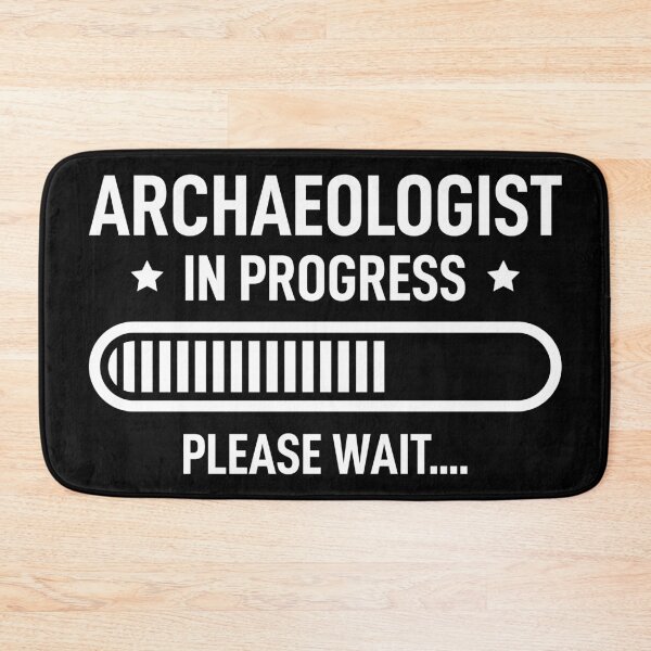 Item preview, Archaeologist In Progress Please Wait designed and sold by RareBunny.