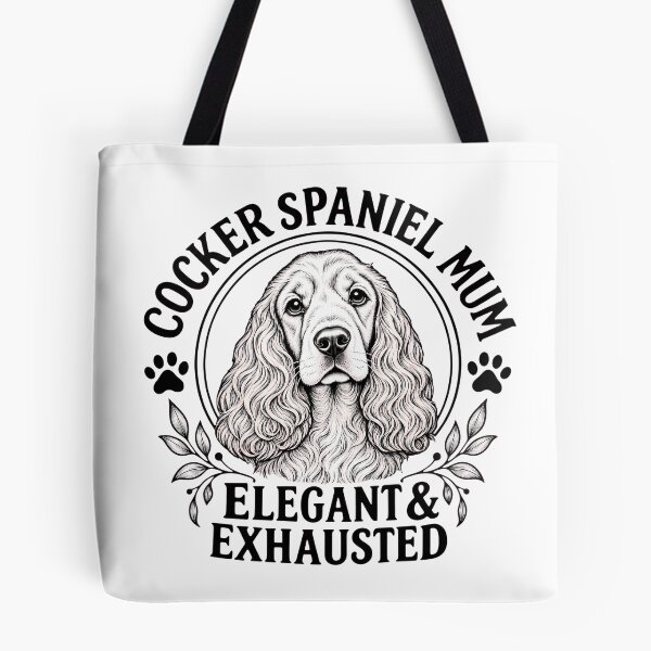 Item preview, Cocker Spaniel Mum Elegant and Exhausted for dog lover designed and sold by Afnan Store.