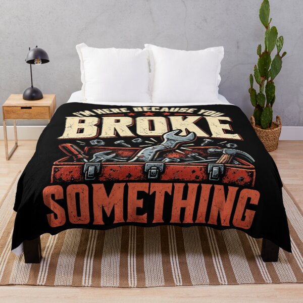 Item preview, I'm Here Because You Broke Something Handyman Repairman Mechanic Fixer designed and sold by FolkGraphics.