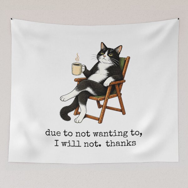 Item preview, Due to Not Wanting To Funny Tuxedo Cat Coffee Quote designed and sold by NoeValdric.