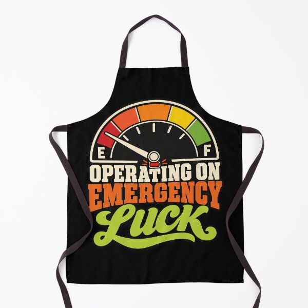 Item preview, Operating on Emergency Luck Retro Fuel Gauge Humor designed and sold by POD DYNASTY | Original Print On Demand T-Shirt Graphics.