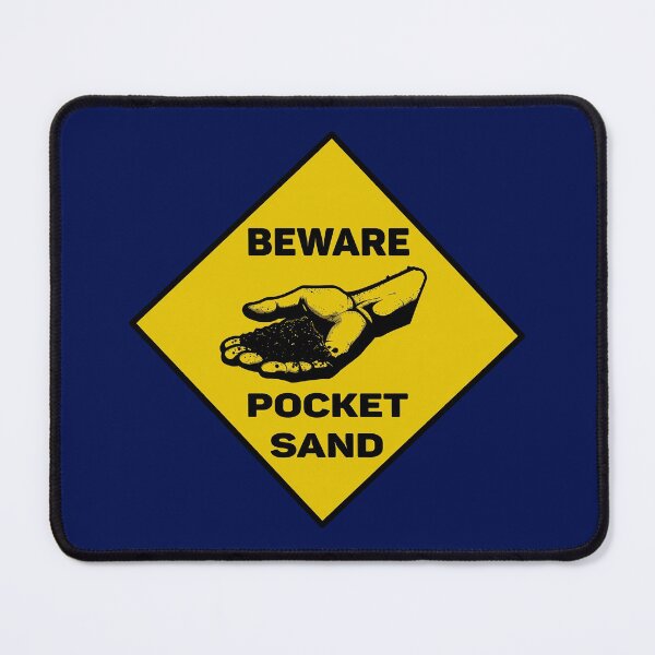Item preview, Beware of Pocket Sand Funny Tactical Meme designed and sold by geraldreida.