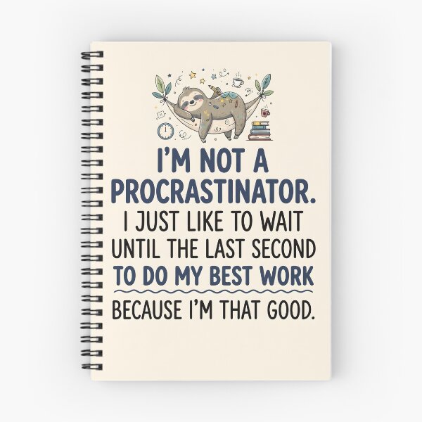 Item preview, I'm Not A Procrastinator Sloth Funny Quote - Spiral Notebook designed and sold by TeeBee1234.