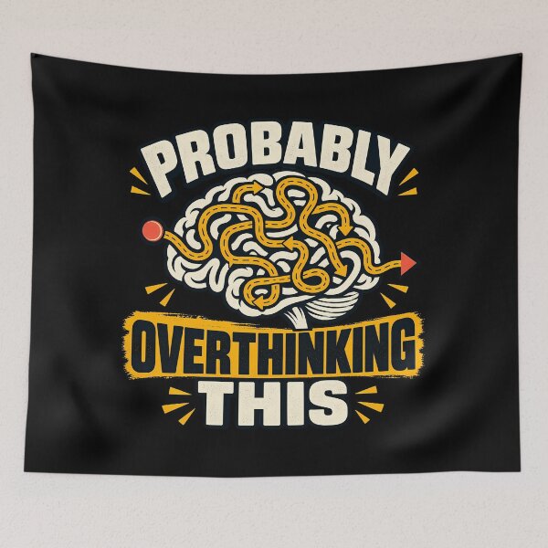 Item preview, Probably Overthinking This Funny Brain Maze designed and sold by Photo-Sphere101.