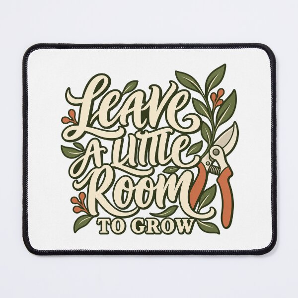 Item preview, leave a little room to grow gardening designed and sold by tomot-shopiLS.