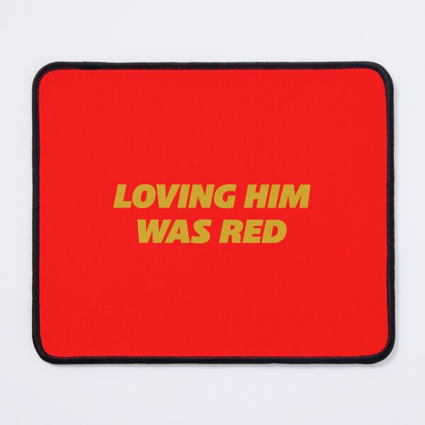 Item preview, Bold yellow typography featuring the quote "LOVING HIM WAS RED".    designed and sold by Designart68.