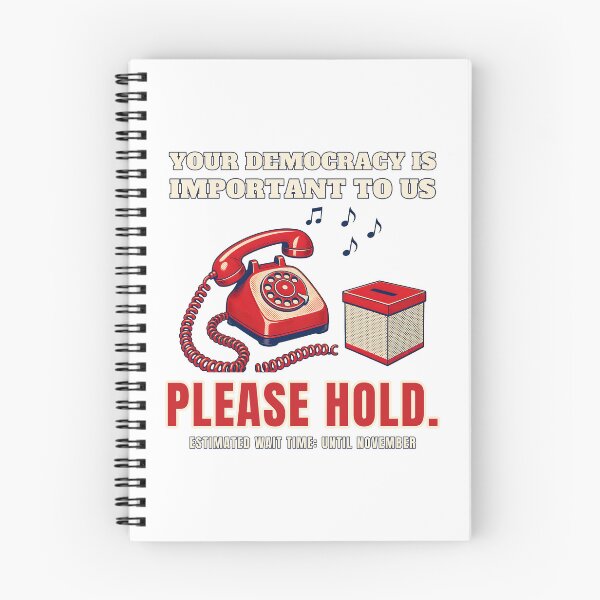 Item preview, Your Democracy Is Important To Us Please Hold designed and sold by RobinHoodShirts.
