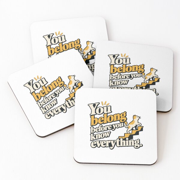 Item preview, You Belong Before You Know Everything designed and sold by ThreadQuirk.