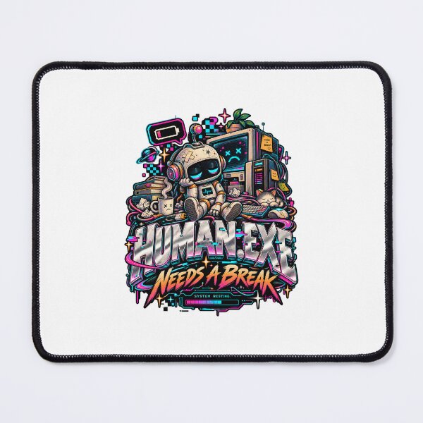 Item preview, Human.exe Needs a Break – Funny Tired Robot & Digital Burnout designed and sold by NarpLTD.