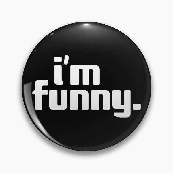 Item preview, i'm funny designed and sold by Andy Mako.