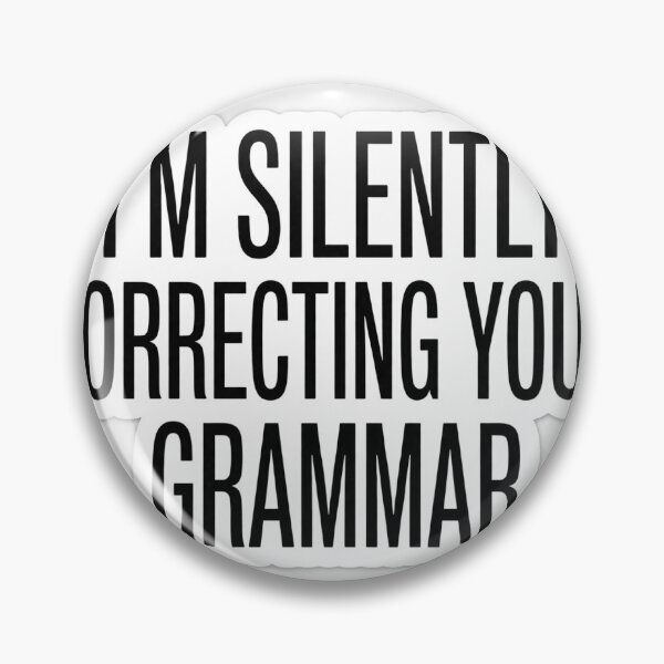 Item preview, I'm Silently Correcting Your Grammar — Funny Typography Sticker designed and sold by SniffGiggle.