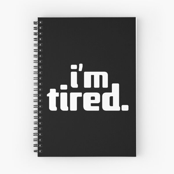 Item preview, i'm tired designed and sold by Andy Mako.