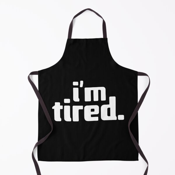 Item preview, i'm tired designed and sold by Andy Mako.