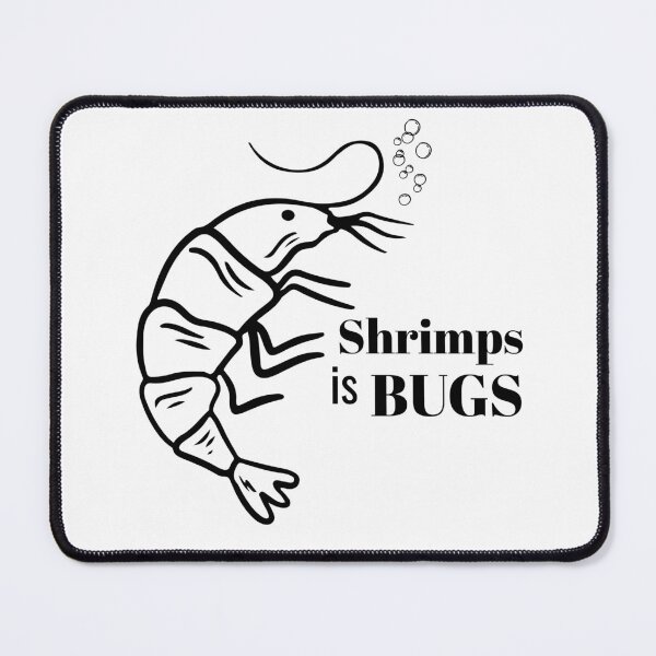 Item preview, Shrimps is Bugs designed and sold by Summ_Soup.