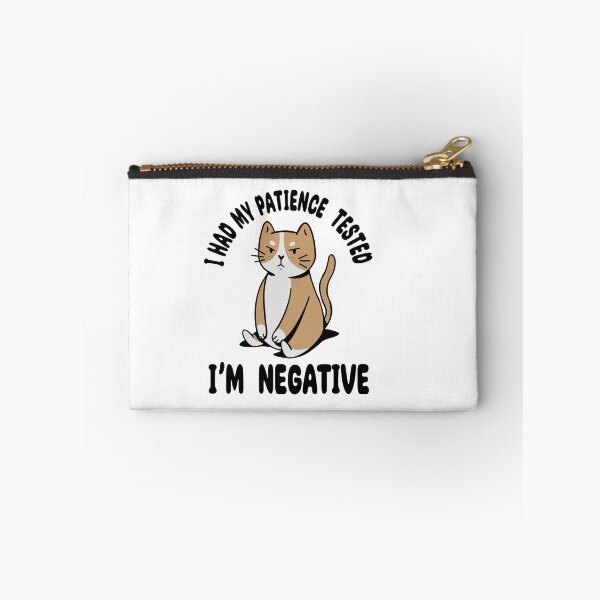 Item preview, I Had My Patience Tested. I'M Negative designed and sold by IrhaArts.