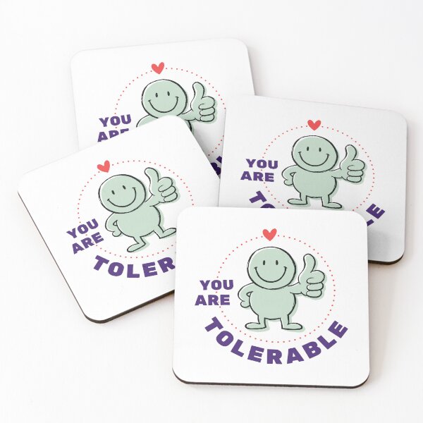 Item preview, You are Tolerable designed and sold by FrenchFryFairy.