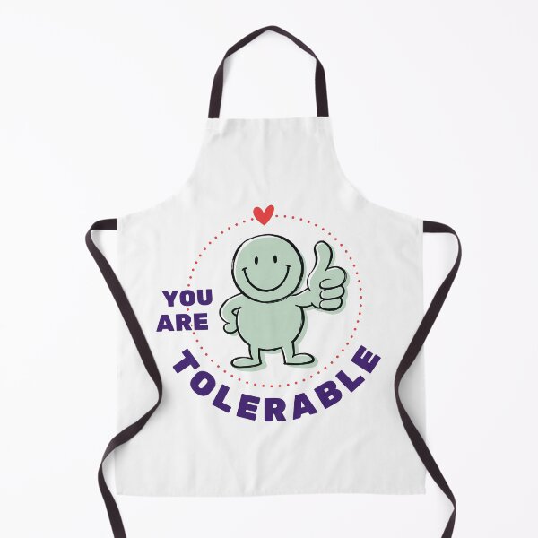 Item preview, You are Tolerable designed and sold by Summ_Soup.