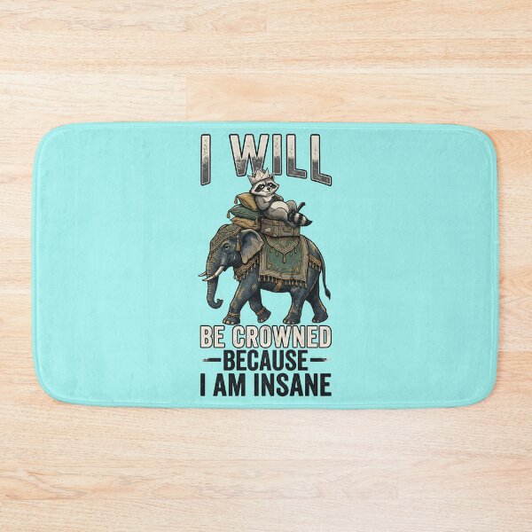 Item preview, I will be crowned because I am insane - A cute raccoon riding an elephant designed and sold by ParadoxParadox.