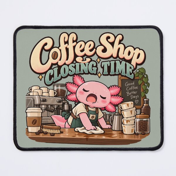 Item preview, Coffee Shop Closing Time – Tired Axolotl Barista Coffee Design designed and sold by HH Design House.