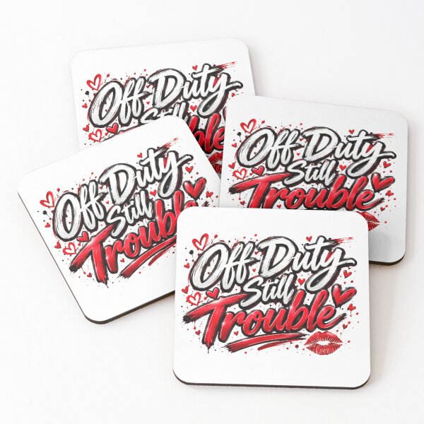Item preview, Off Duty Still Trouble designed and sold by DansCreations42.