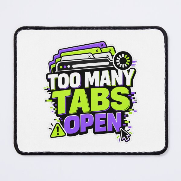 Item preview, Too Many Tabs Open Sticker – Funny Browser Overload Tech Meme designed and sold by Kannada Ink Studio.