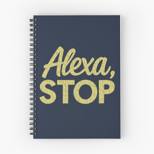 Item preview, Funny Alexa Stop Text Art - Relatable Tech Humor designed and sold by TheDisloyalists.