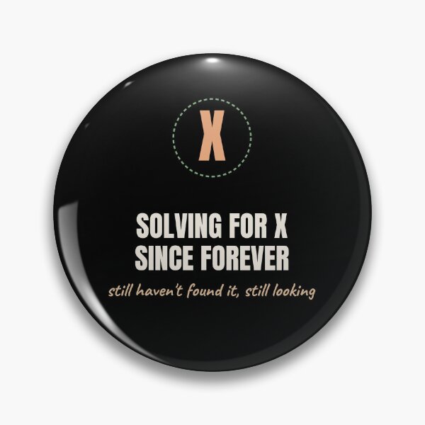 Item preview, Solving For X Since Forever Funny Algebra Pun designed and sold by The Cozy Design Studio.